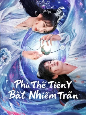 Phù Thế Tiên Y Bất Nhiễm Trần